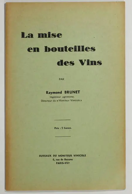 BRUNET (Raymond). La mise en bouteille des vins, livre rare du XXe siècle