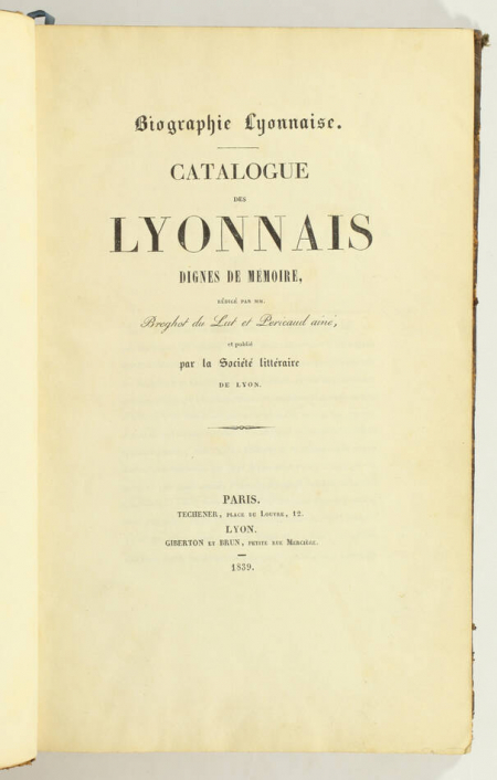 BREGHOT - Biographie lyonnaise - Catalogue des lyonnais dignes de mémoire - 1839 - Photo 1, livre rare du XIXe siècle