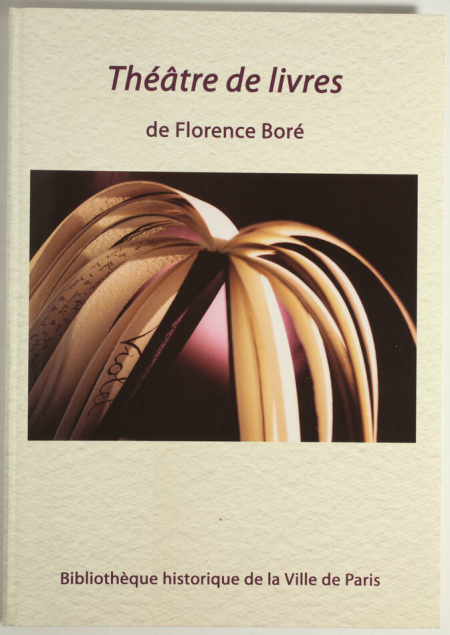 BORE (Florence) [CAPART-BORE]. Théâtre de livres, livre rare du XXIe siècle