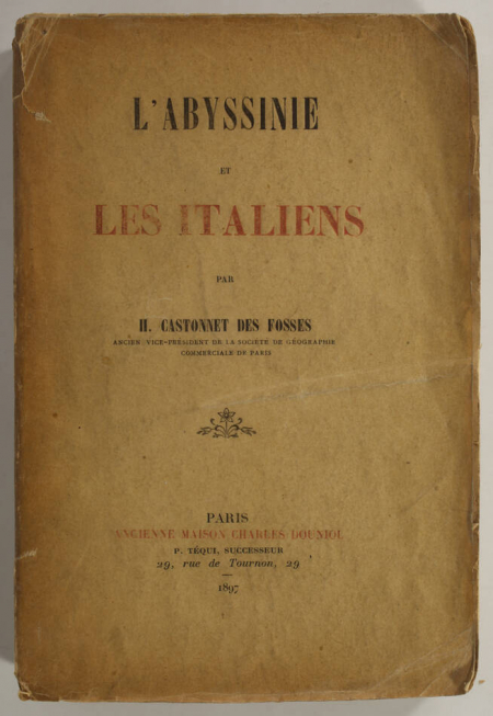 CASTONNET des FOSSES (H.). L'Abyssinie et les italiens, livre rare du XIXe siècle