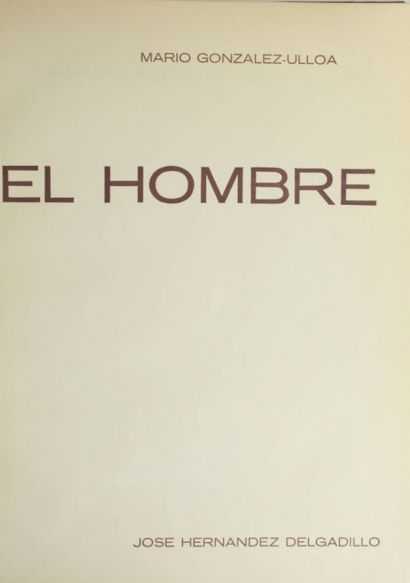 GONZALEZ-ULLOA - El Hombre - 1963 - Illustré par José H. Delgadillo - Photo 2, livre rare du XXe siècle