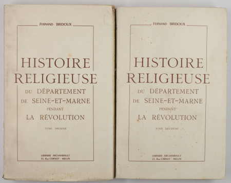 BRIDOUX (Fernand). Histoire religieuse du département de Seine-et-Marne pendant la Révolution, livre rare du XXe siècle